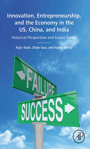Innovation, Entrepreneurship, and the Economy in the US, China, and India Historical Perspectives and Future Trends