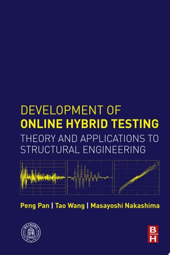 Development of Online Hybrid Testing Theory and Applications to Structural Engineering