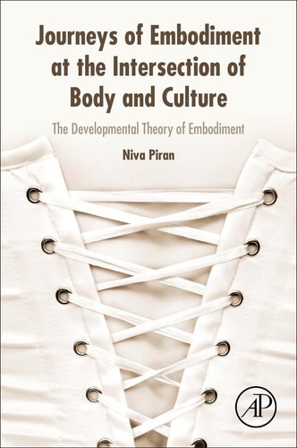 Journeys of Embodiment at the Intersection of Body and Culture The Developmental Theory of Embodiment
