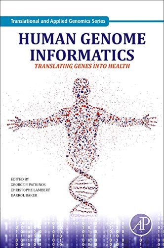 Human Genome Informatics Translating Genes into Health
