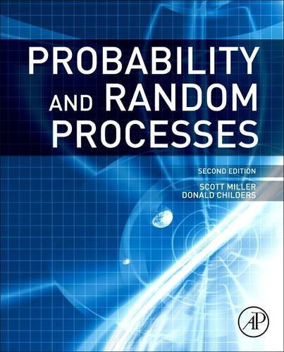 Probability and Random Processes With Applications to Signal Processing and Communications