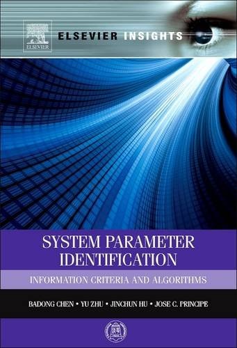 System Parameter Identification Information Criteria and Algorithms