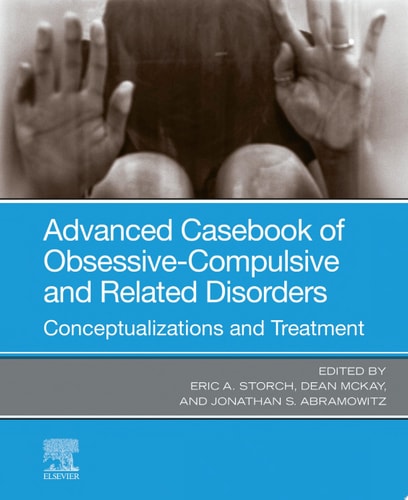 Advanced Casebook of Obsessive-Compulsive and Related Disorders