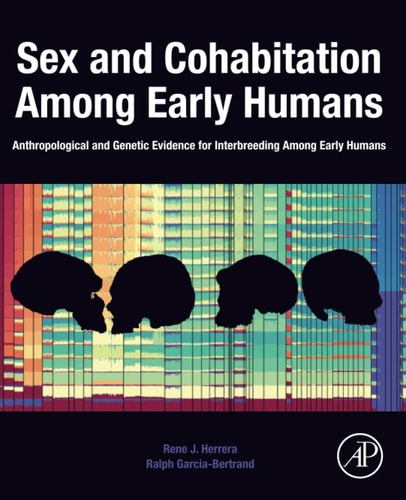 Sex and Cohabitation Among Early Humans Anthropological and Genetic Evidence for Interbreeding Among Early Humans