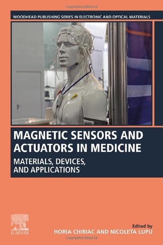 Magnetic Sensors and Actuators in Medicine Materials, Devices, and Applications