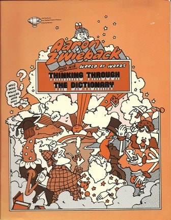 Aaron Zwieback and His World of Words: Thinking Through the Dictionary