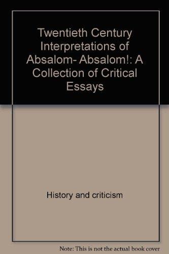 Twentieth Century Interpretations of Absalom, Absalom!: A Collection of Critical Essays