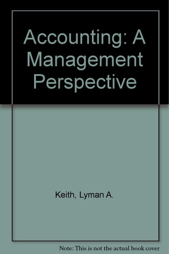 Accounting: A Management Perspective