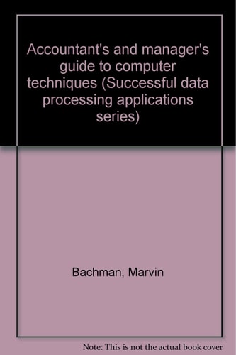 Accountant's and Manager's Guide to Computer Techniques