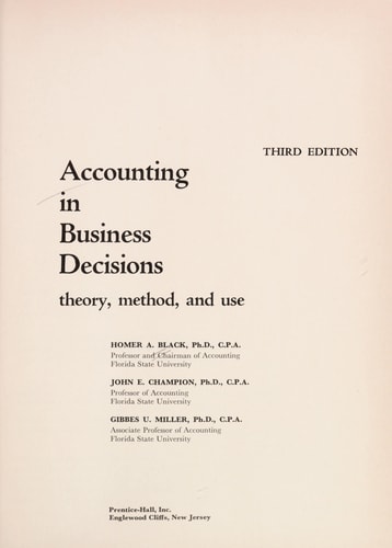 Accounting in Business Decisions: Theory, Method, and Use