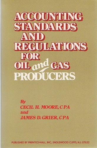 Accounting Standards and Regulations for Oil and Gas Producers