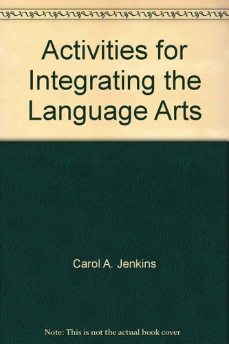 Activities for Integrating the Language Arts