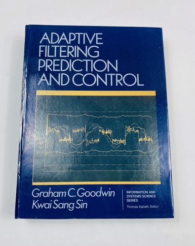 Adaptive Filtering: Prediction and Control
