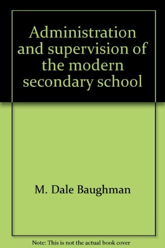 Administration and Supervision of the Modern Secondary School