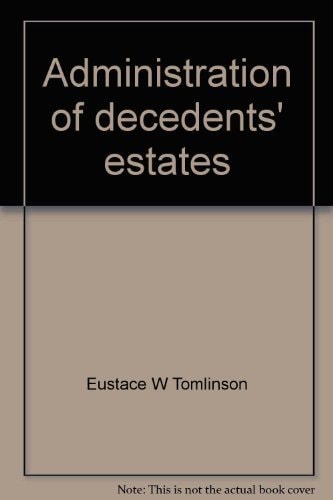 Administration of Decedents' Estates