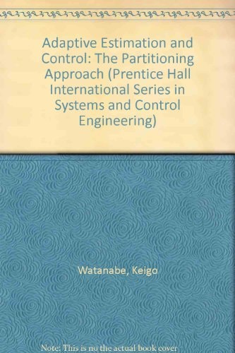Adaptive Estimation and Control: Partitioning Approach