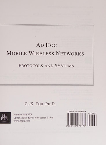 Ad Hoc Mobile Wireless Networks: Protocols and Systems