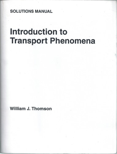 Introduction to Transport Phenomena Solutions Manual