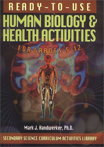 Ready-to-Use Human Biology and Health Activities for Grades 5-12