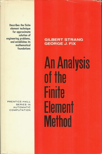 An Analysis of the Finite Element Method (Prentice-Hall Series in Automatic Computation)