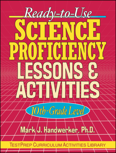 Ready-to-Use Science Proficiency Lesson & Activities, 10th Grade Level