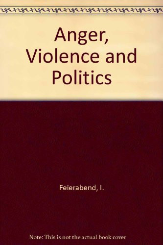Anger, Violence, and Politics Theories and Research
