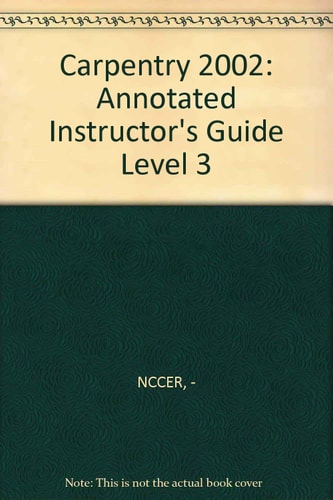 Carpentry Level 3: Annotated Instructor's Guide