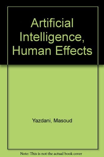 Artificial Intelligence, Human Effects