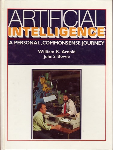 Artificial Intelligence: A Personal, Commonsense Journey