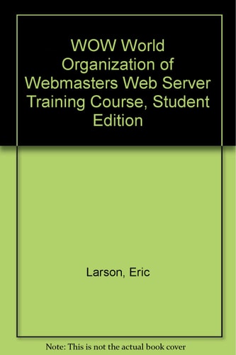 The Complete Web Site Administration Training Course