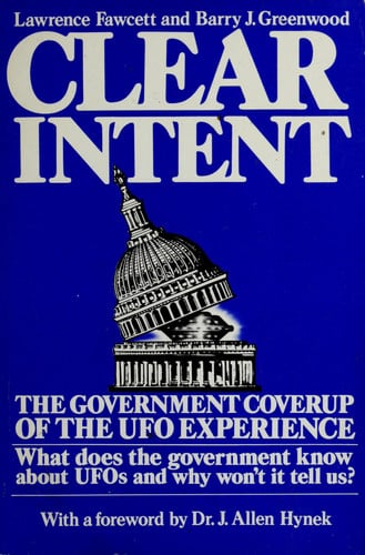 Clear Intent The Government Coverup of the UFO Experience
