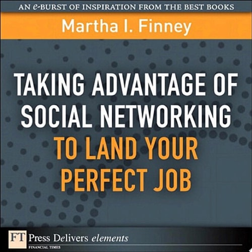 Taking Advantage of Social Networking to Land Your Perfect Job