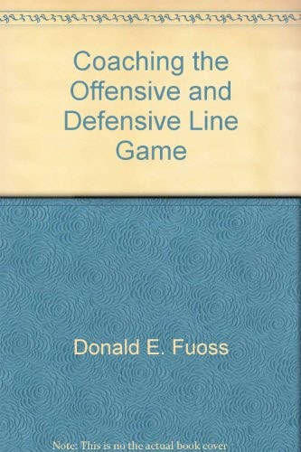 Coaching the Offensive and Defensive Line Game