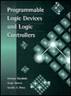 Programmable Logic Devices and Logic Controllers