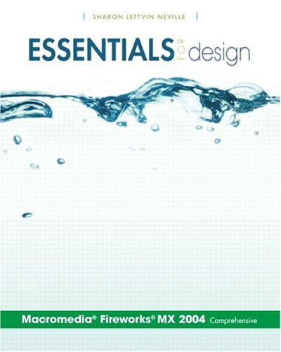 Essentials for Design Macromedia Fireworks MX 2004 and Macromedia Fireworks Software