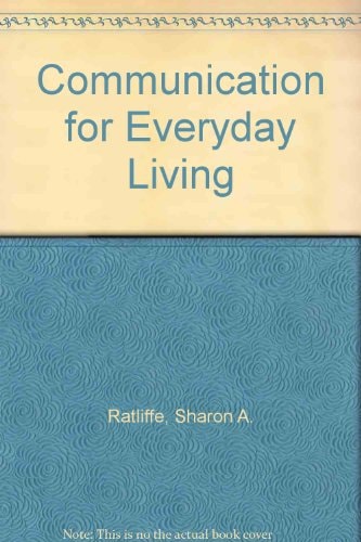 Communication for Everyday Living Integrating Basic Speaking, Listening, and Thinking Skills