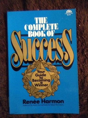 The Complete Book of Success Your Guide to Becoming a Winner