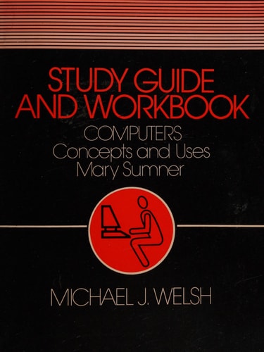 Computers : concepts and uses [by] Mary Sumner.