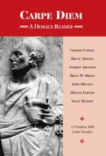 Carpe Diem A Horace Reader