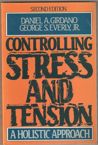 Controlling stress and tension: A holistic approach