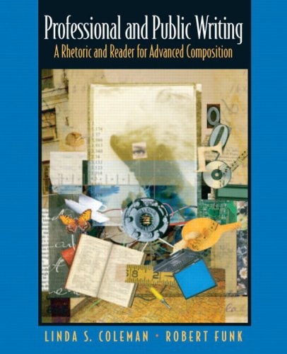 Professional and Public Writing A Rhetoric and Reader for Advanced Composition