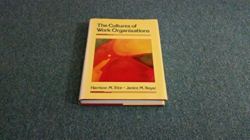 The Cultures of Work Organizations