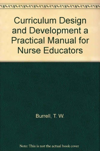 Curriculum Design and Development A Practical Manual for Nurse Educators