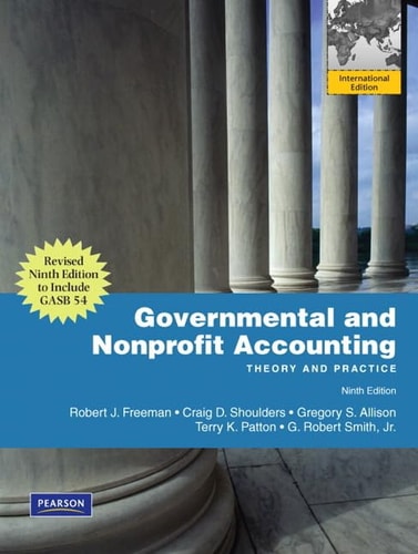Governmental and Nonprofit Accounting Theory and Practice