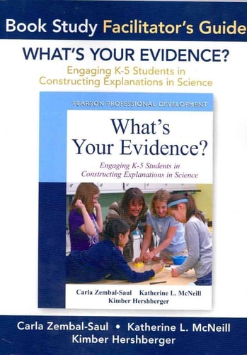 What's Your Evidence? Engaging K-5 Students in Constructing Explanations in Science