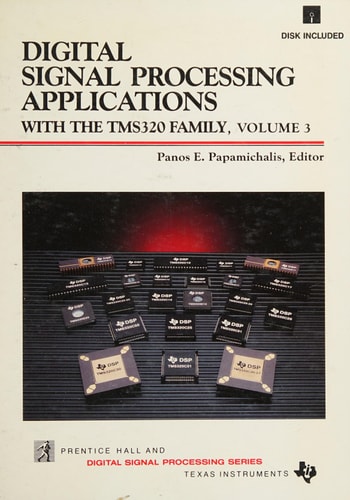 Digital Signal Processing Applications With the Tms320 Family/Book and Disk