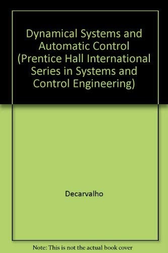 Dynamical Systems and Automatic Control (Prentice-Hall International Series in Systems and Control Engineering)