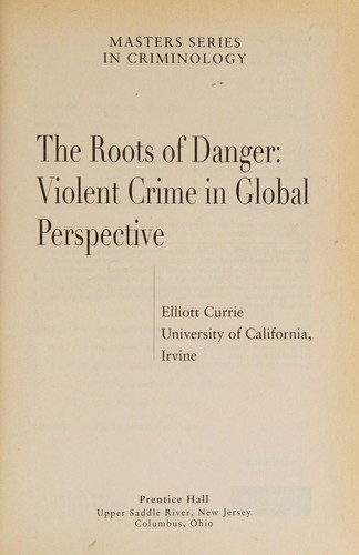 roots of danger: violent crime in global perspective