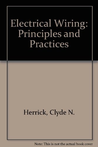 Electrical Wiring: Principles and Practices