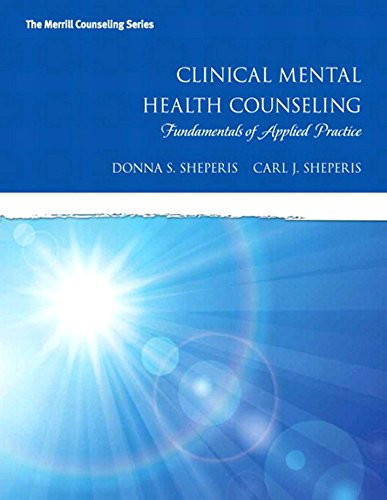 Clinical Mental Health Counseling: Fundamentals of Applied Practice (2-downloads) (Merrill Counseling)